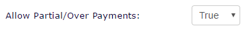 A dropdown box where you can set whether to allow partial payments or over payments