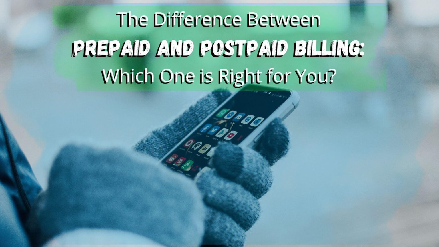 the-difference-between-prepaid-and-postpaid-billing-reliabills