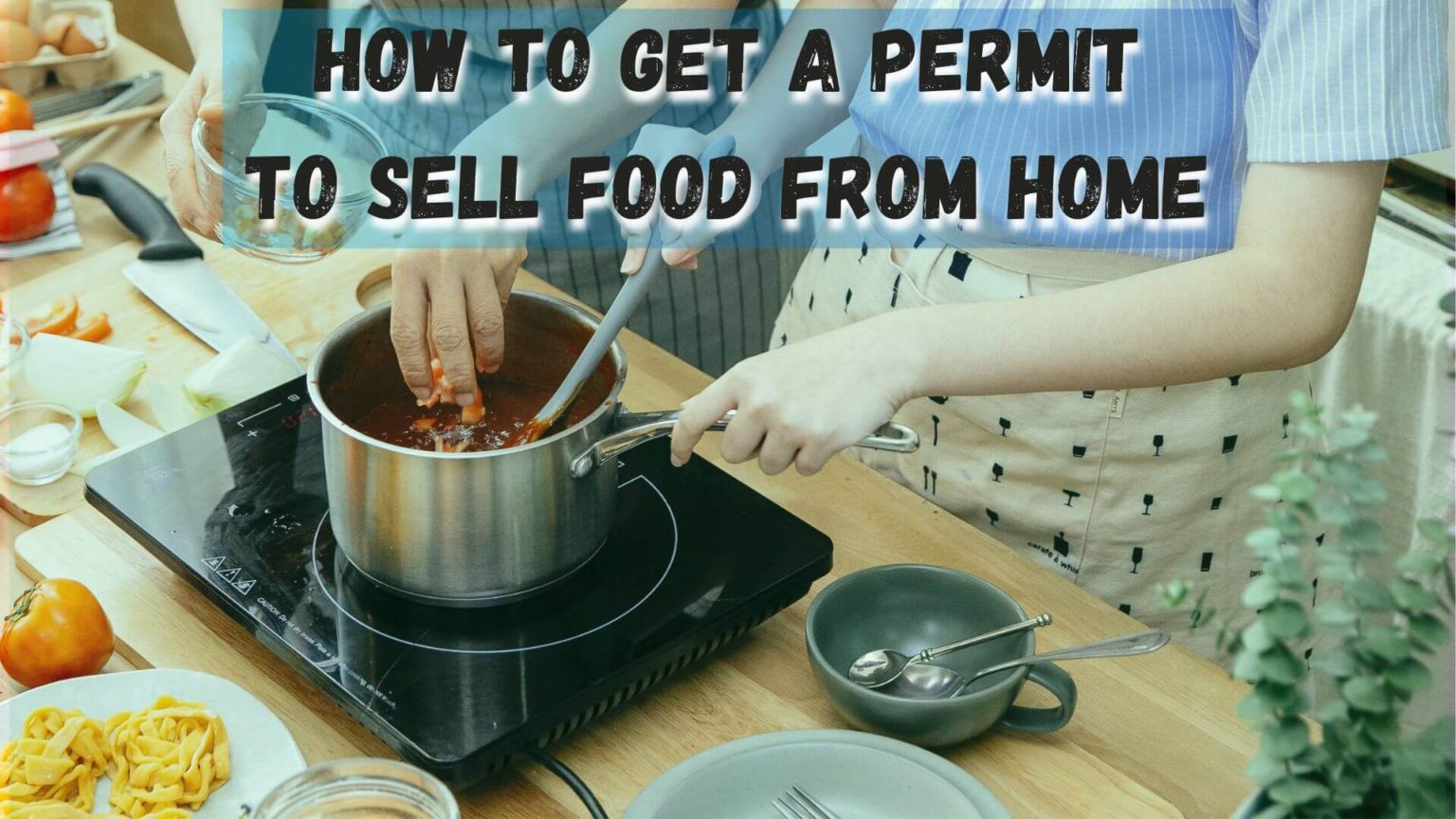 How To Get A Permit To Sell Food From Home ReliaBills