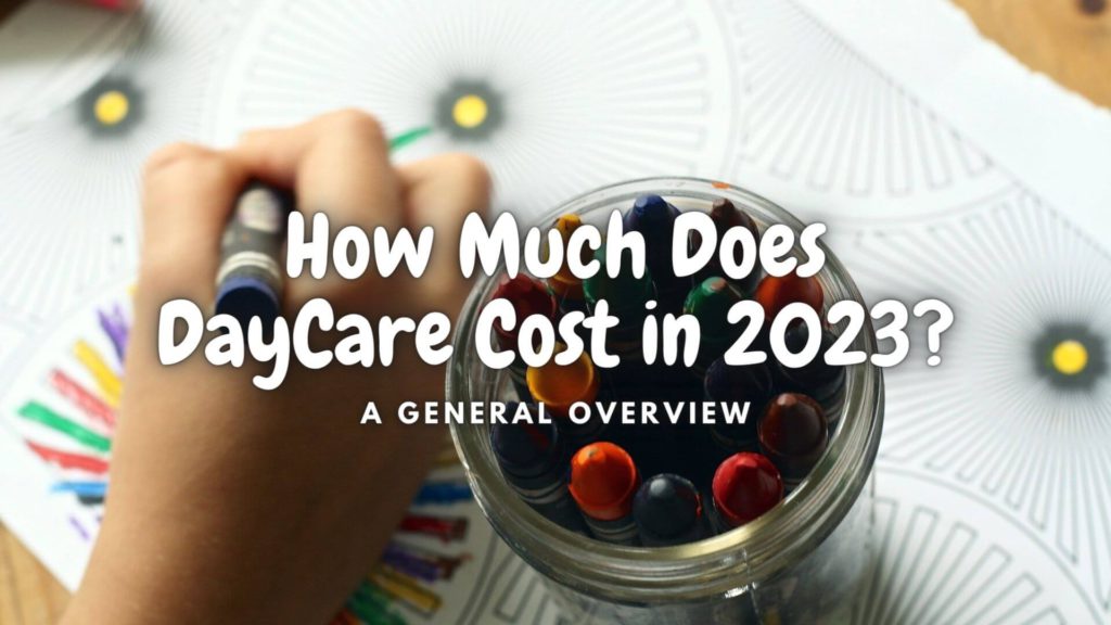 How Much Does DayCare Cost In 2023 An Overview ReliaBills